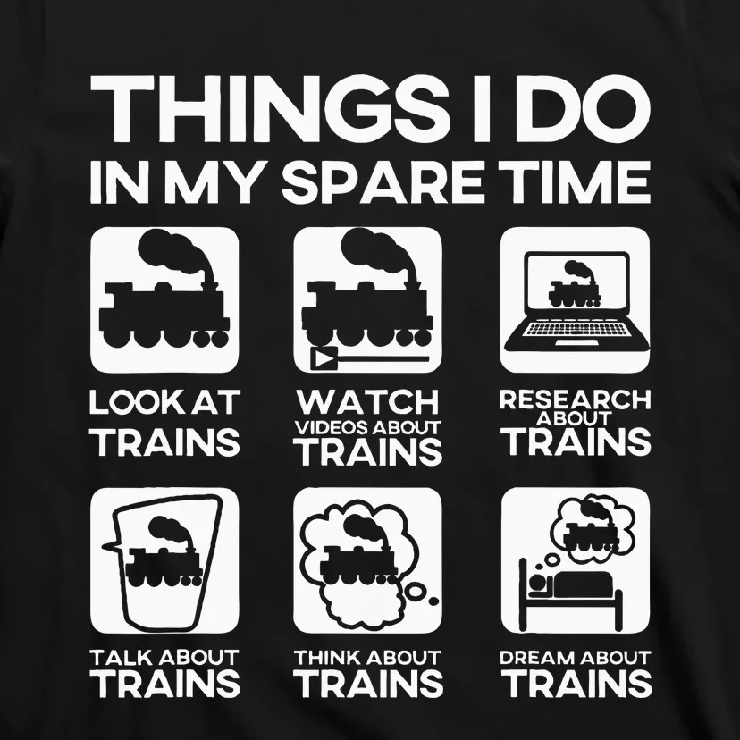 Things I Do In My Spare Time Funny Train Steam Locomotive T-Shirt