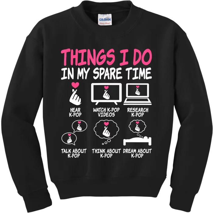 Things I Do In My Spare Time Kpop Music Anime Lover KPop Kids Sweatshirt