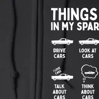 Things I Do In My Spare Time Car Enthusiast Funny Car Guy Full Zip Hoodie