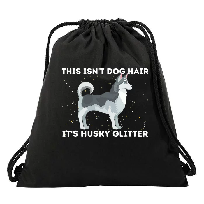 This Isnt Dog Hair Its Husky Siberian Husky Sibe Drawstring Bag