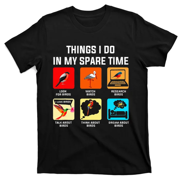 Things I Do In My Spare Time Funny Bird T-Shirt