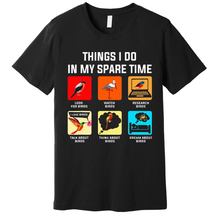 Things I Do In My Spare Time Funny Bird Premium T-Shirt