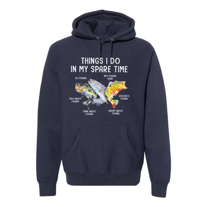 Things I Do In My Spare Time Funny Fishing Premium Hoodie