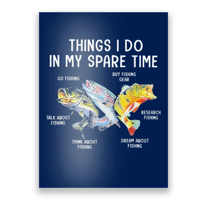 Things I Do In My Spare Time Funny Fishing Poster