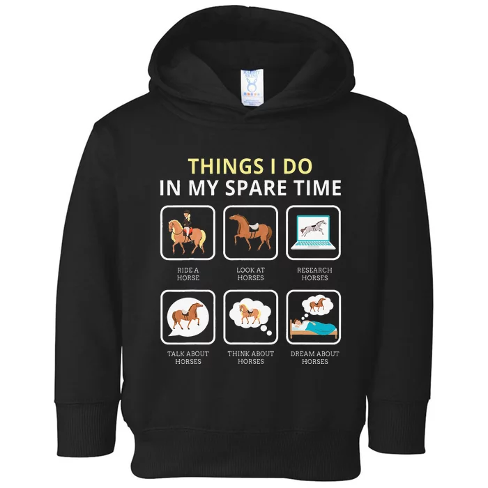 Things I Do In My Spare Time Horse Toddler Hoodie