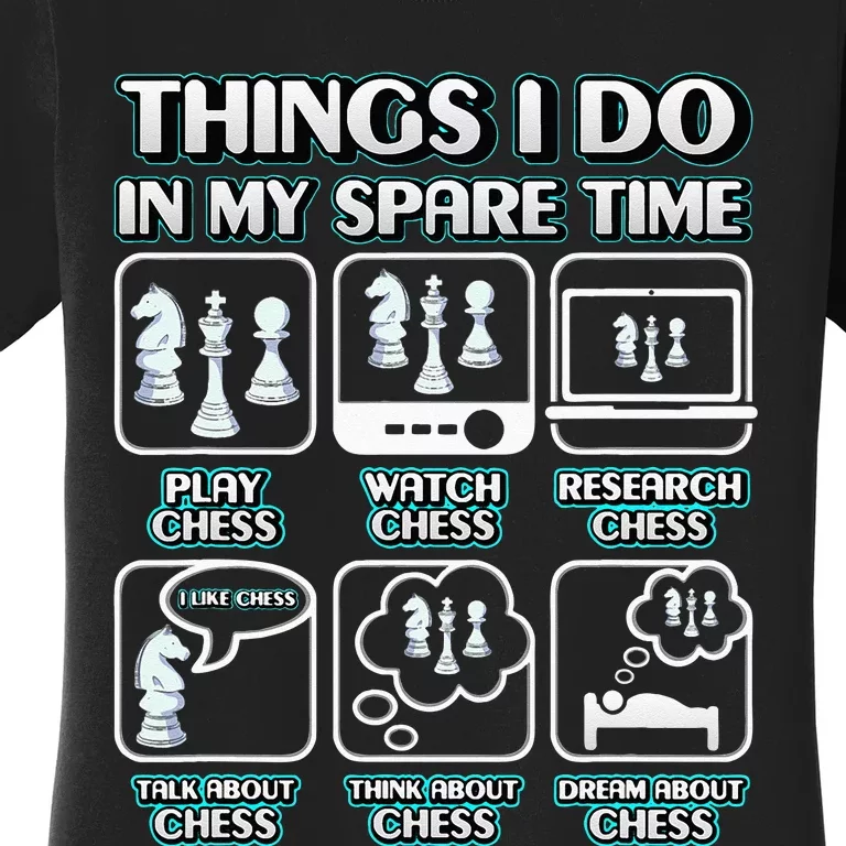 Things I Do In My Spare Time Chess Player Women's T-Shirt