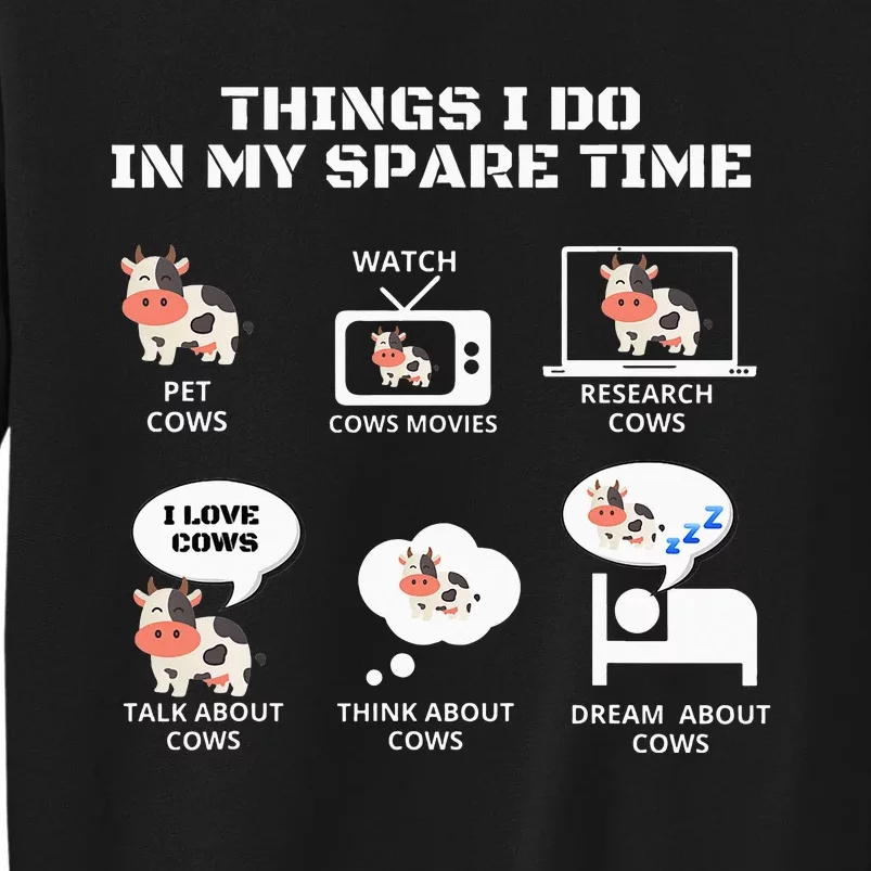 Things I Do In My Spare Time Cow Lover Farmer Cows Tall Sweatshirt