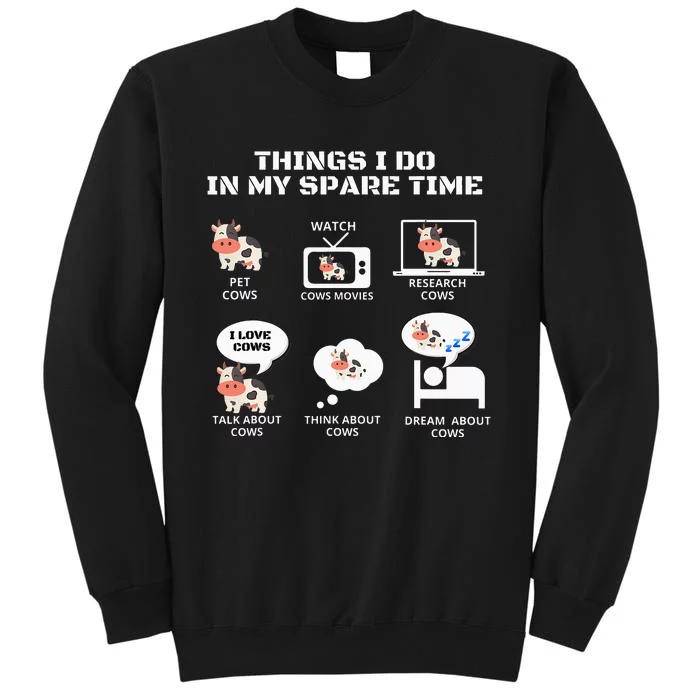 Things I Do In My Spare Time Cow Lover Farmer Cows Tall Sweatshirt