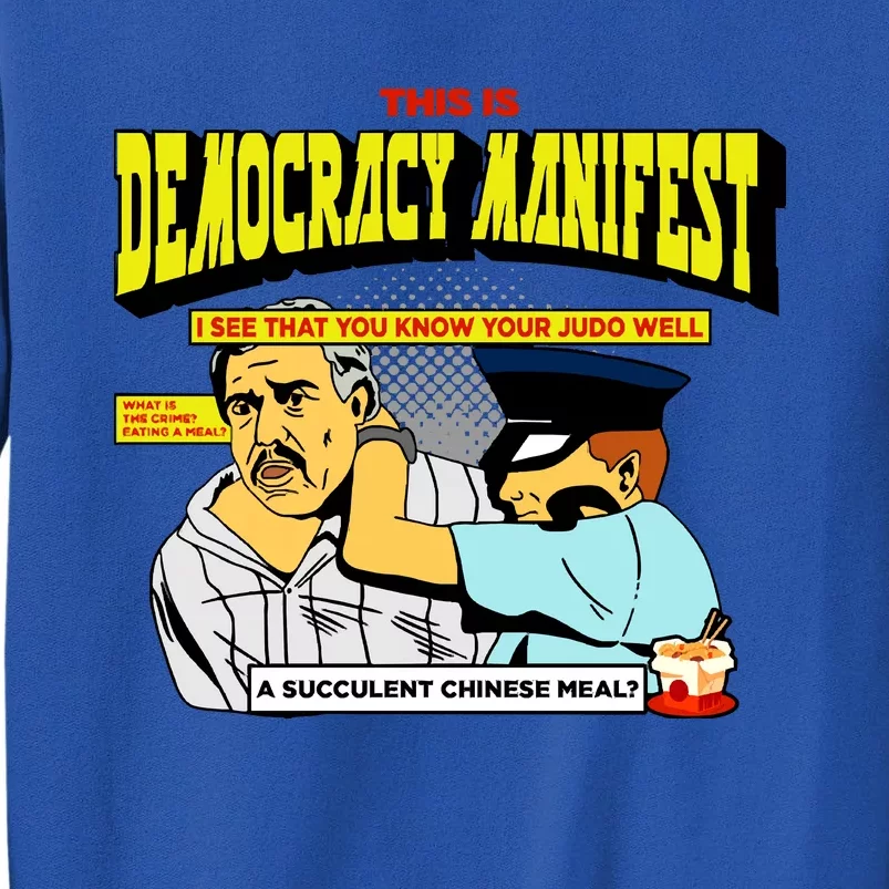 This Is Democracy Manifest Tall Sweatshirt