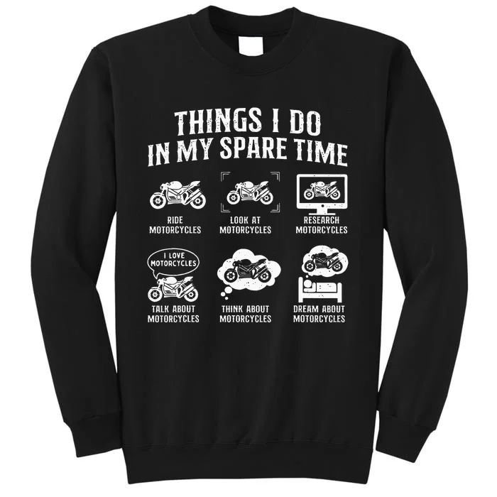 Things I Do In My Spare Time Biker Motorcycle Rider Riding Tall Sweatshirt