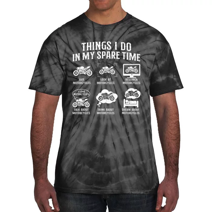 Things I Do In My Spare Time Biker Motorcycle Rider Riding Tie-Dye T-Shirt