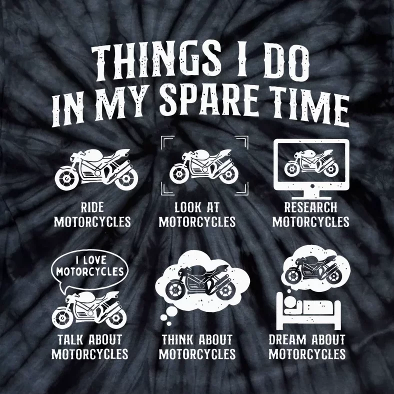 Things I Do In My Spare Time Biker Motorcycle Rider Riding Tie-Dye T-Shirt