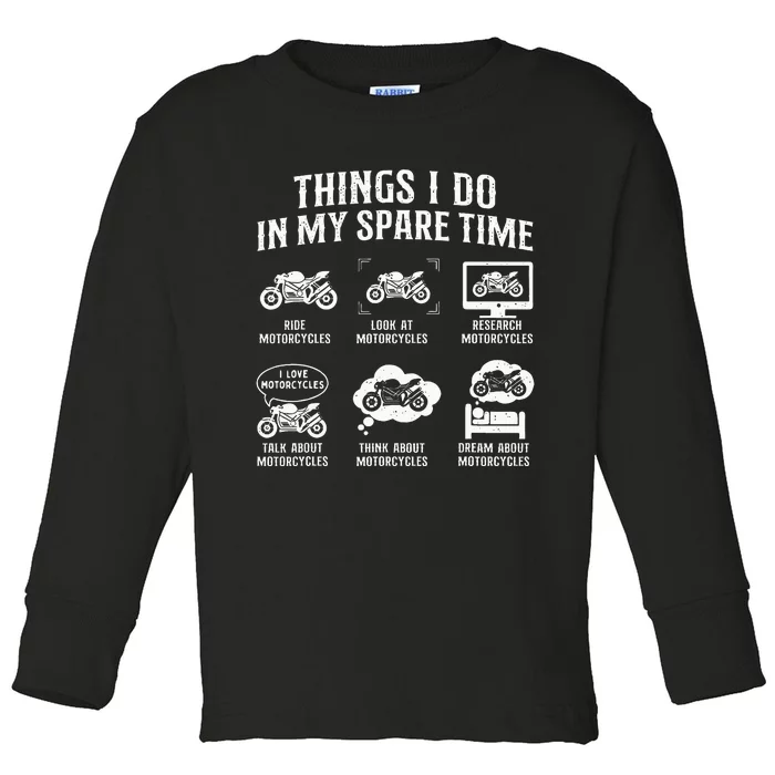 Things I Do In My Spare Time Biker Motorcycle Rider Riding Toddler Long Sleeve Shirt