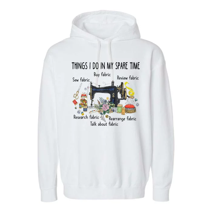 Things I do in my spare time funny Sewing Quilting Garment-Dyed Fleece Hoodie