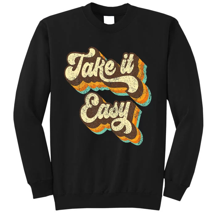 Take It Easy Retro 70s Disco Party Tall Sweatshirt