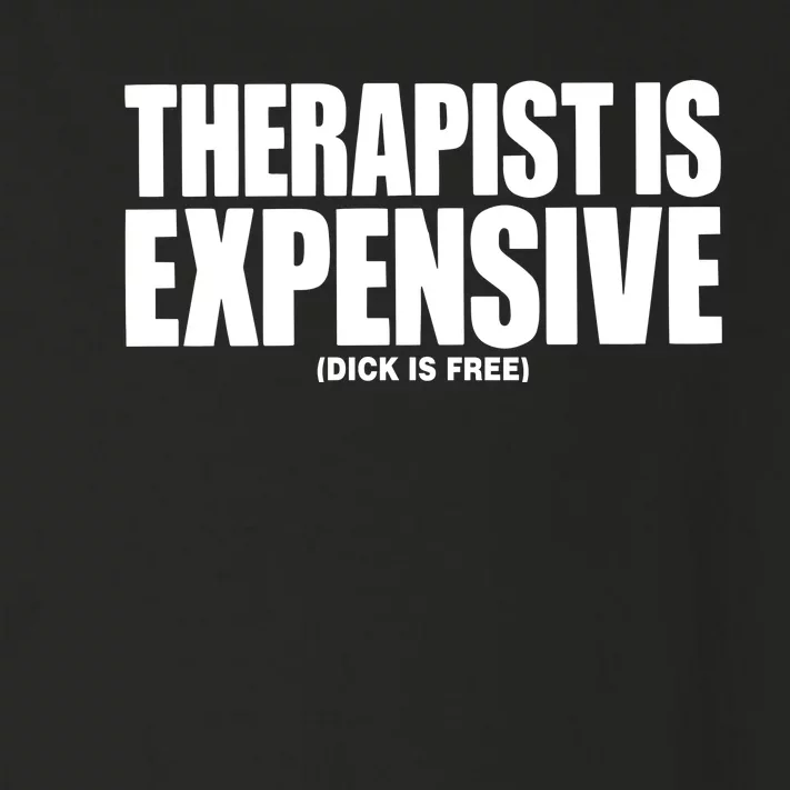 Therapy Is Expensive Dick Is Free Toddler Long Sleeve Shirt