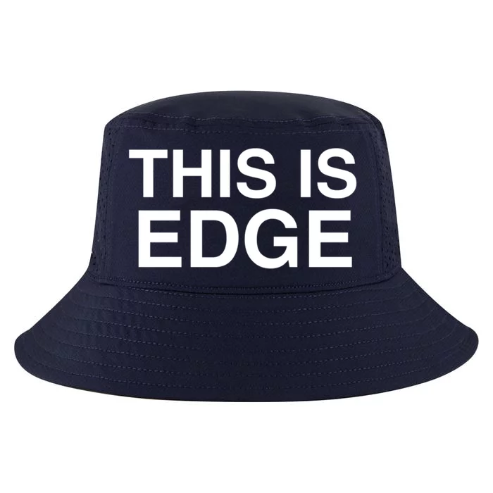 This Is Edge Gift Cool Comfort Performance Bucket Hat