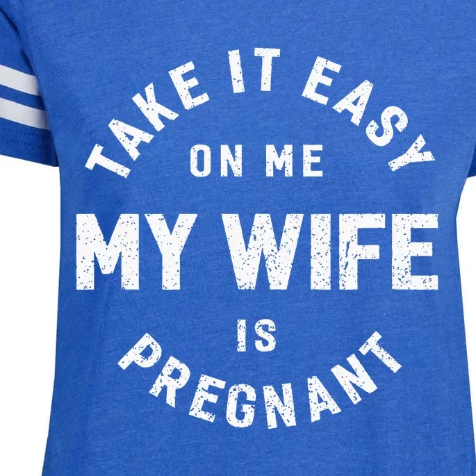 Take It Easy On Me My Wife Is Pregnant Enza Ladies Jersey Football T-Shirt