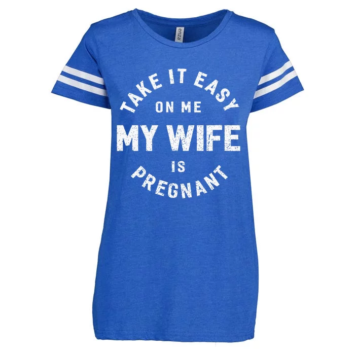 Take It Easy On Me My Wife Is Pregnant Enza Ladies Jersey Football T-Shirt