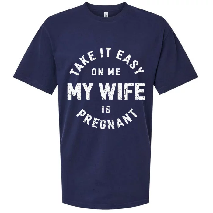 Take It Easy On Me My Wife Is Pregnant Sueded Cloud Jersey T-Shirt