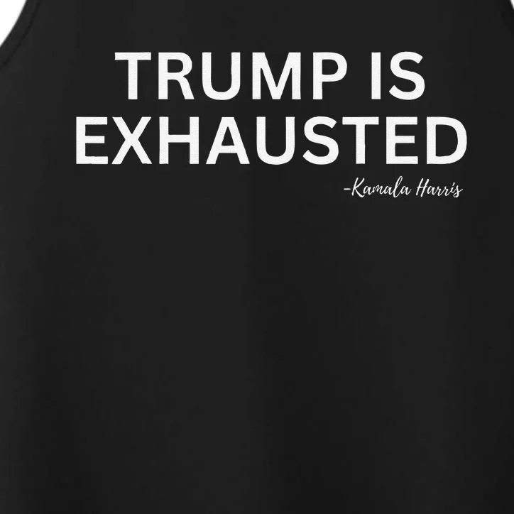 Trump Is Exhausted Sarcasm Kamala Harris Commentary Performance Tank