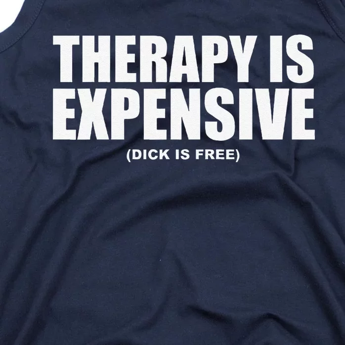 Therapy Is Expensive Tank Top