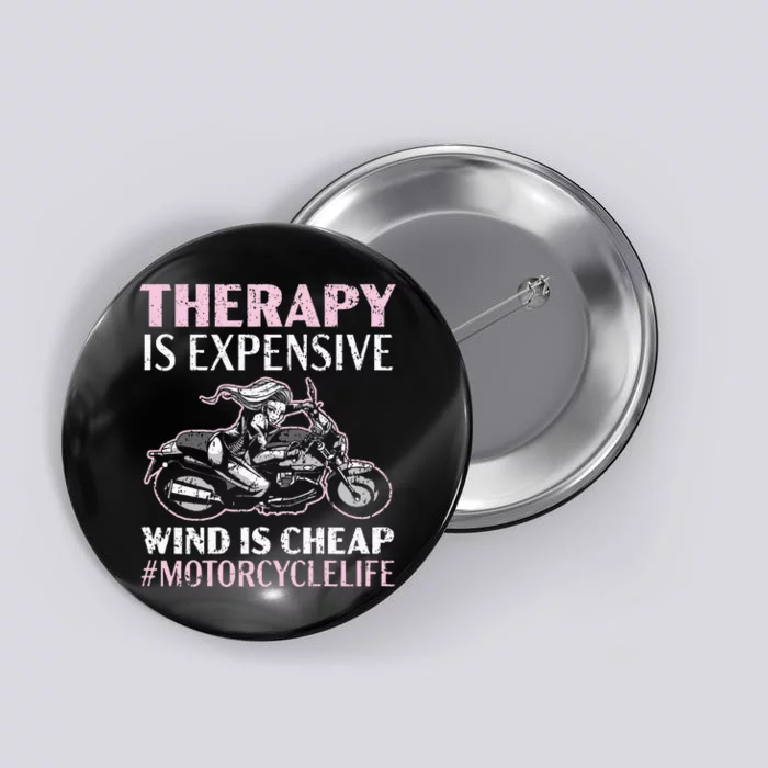 Therapy Is Expensive Wind Is Cheap Motorcycle Life Button