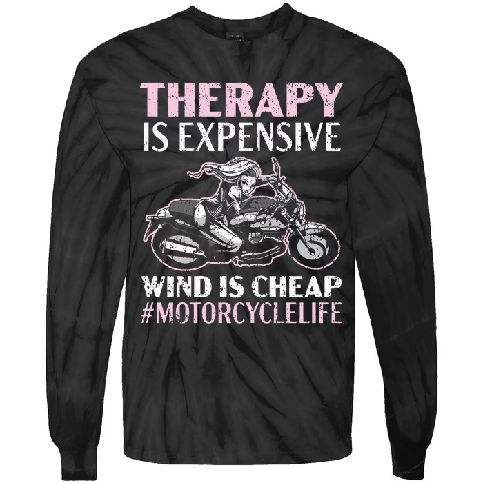 Therapy Is Expensive Wind Is Cheap Motorcycle Life Tie-Dye Long Sleeve Shirt