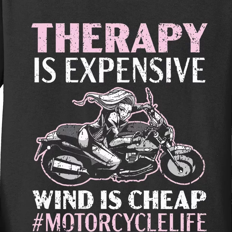 Therapy Is Expensive Wind Is Cheap Motorcycle Life Kids Long Sleeve Shirt