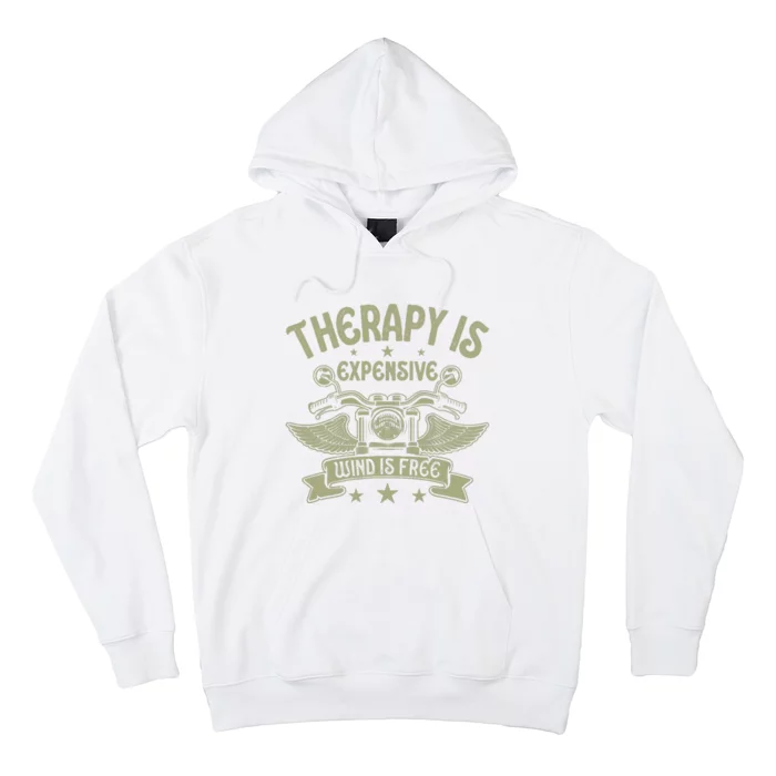 Therapy Is Expensive Wind Is Free Biker Dad Motorcycle Hoodie