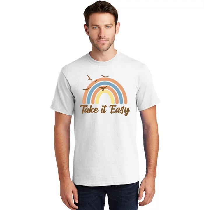 Take It Easy Rainbow Mental Health Tall T-Shirt