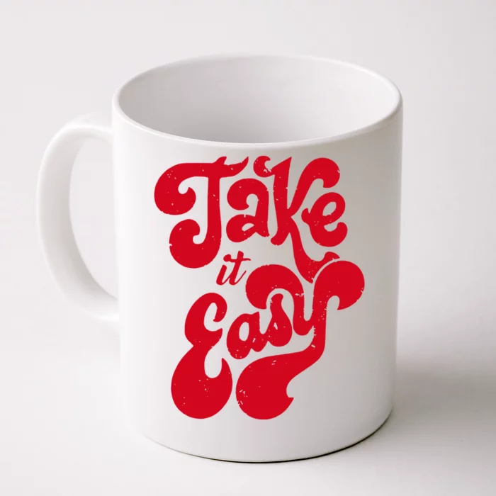 Take It Easy Front & Back Coffee Mug