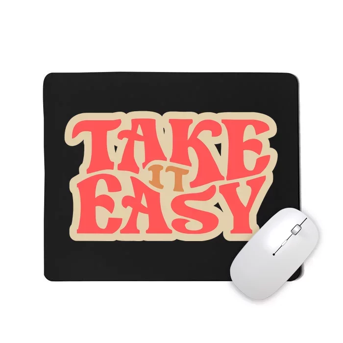 Take It Easy Retro Quote Mousepad