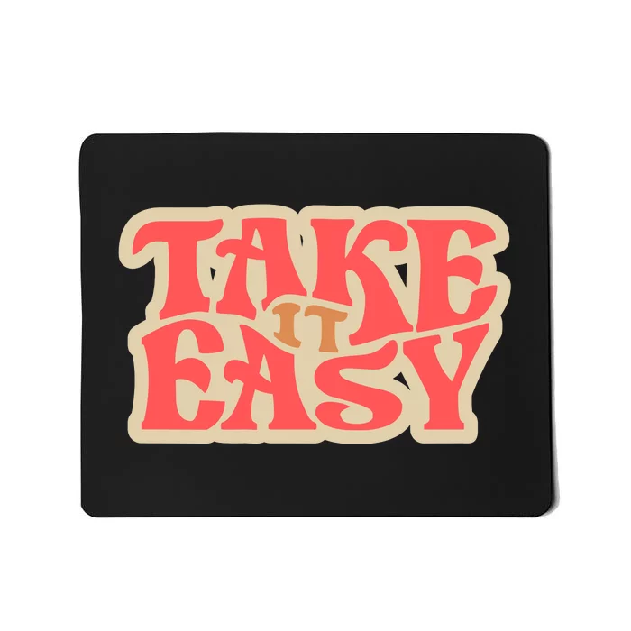 Take It Easy Retro Quote Mousepad