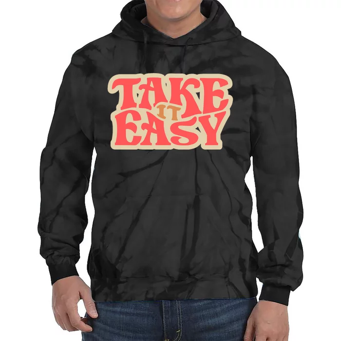 Take It Easy Retro Quote Tie Dye Hoodie