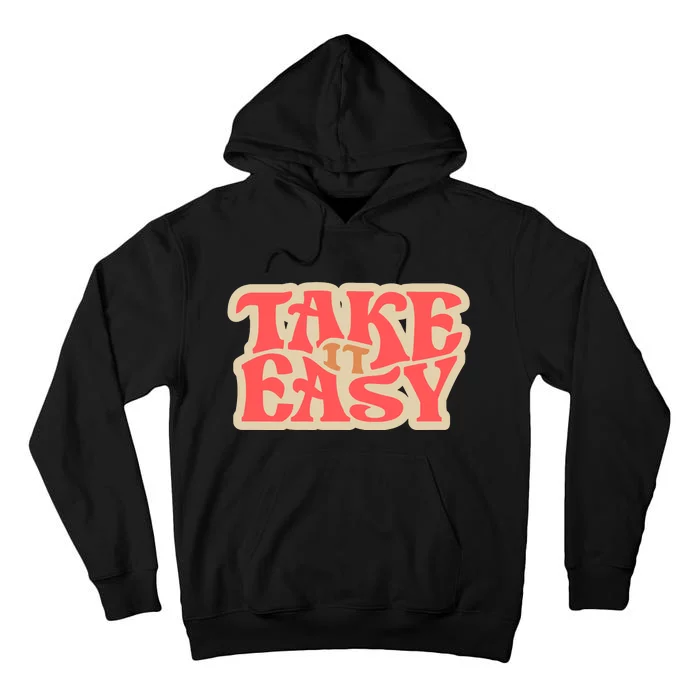 Take It Easy Retro Quote Tall Hoodie