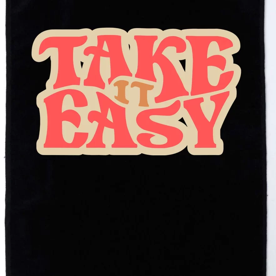 Take It Easy Retro Quote Platinum Collection Golf Towel