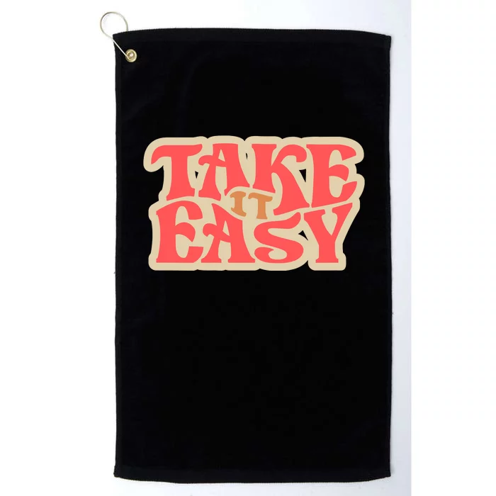 Take It Easy Retro Quote Platinum Collection Golf Towel