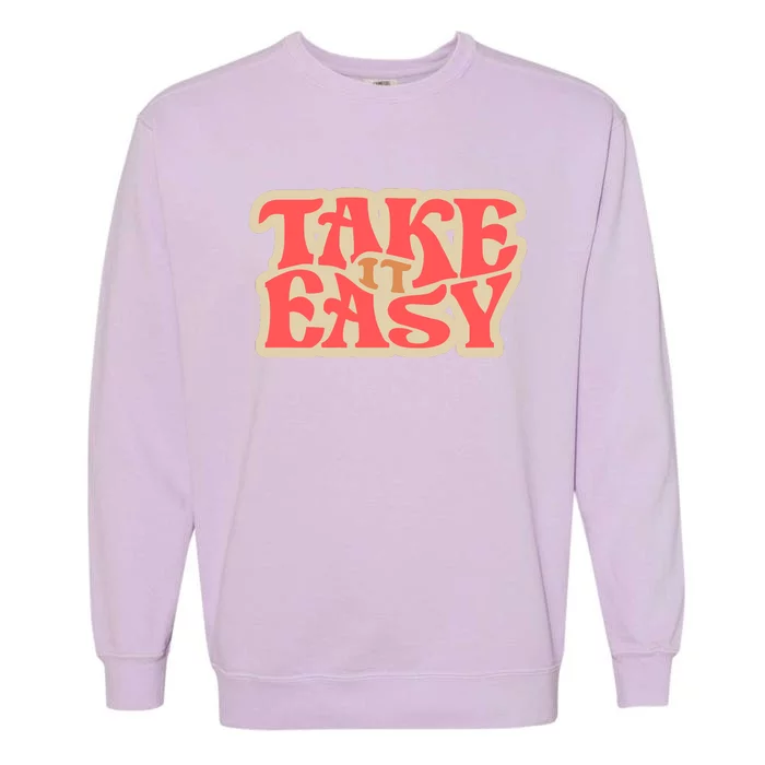 Take It Easy Retro Quote Garment-Dyed Sweatshirt