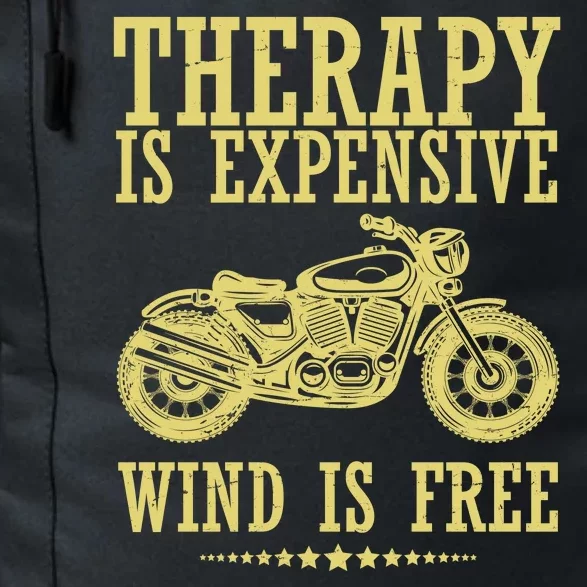 Therapy Is Expensive Wind Is Free Motorcycle Biker Daily Commute Backpack