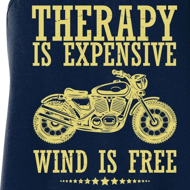 Therapy Is Expensive Wind Is Free Motorcycle Biker Women's Racerback Tank