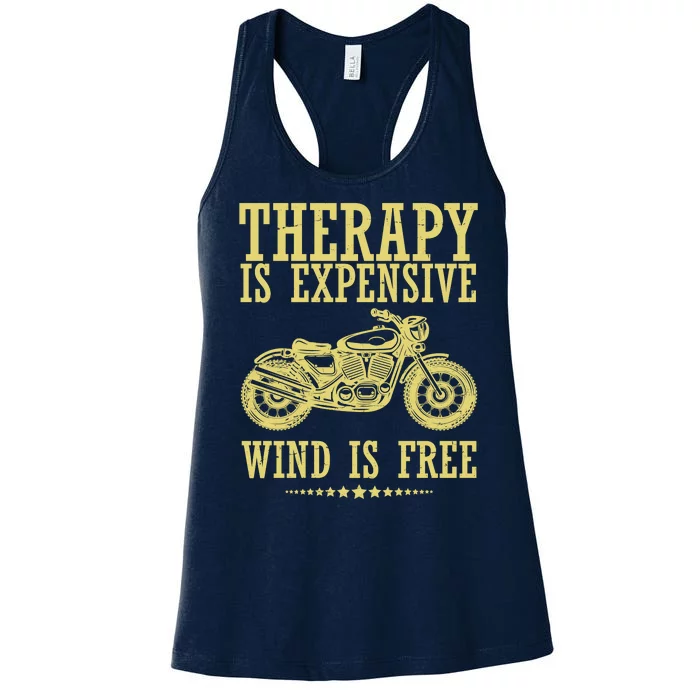 Therapy Is Expensive Wind Is Free Motorcycle Biker Women's Racerback Tank