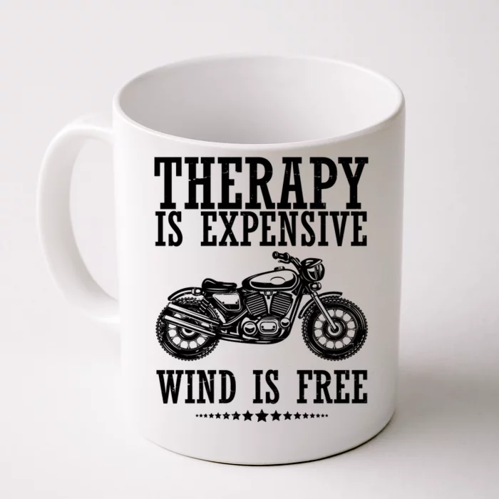 Therapy Is Expensive Wind Is Free Motorcycle Biker Front & Back Coffee Mug