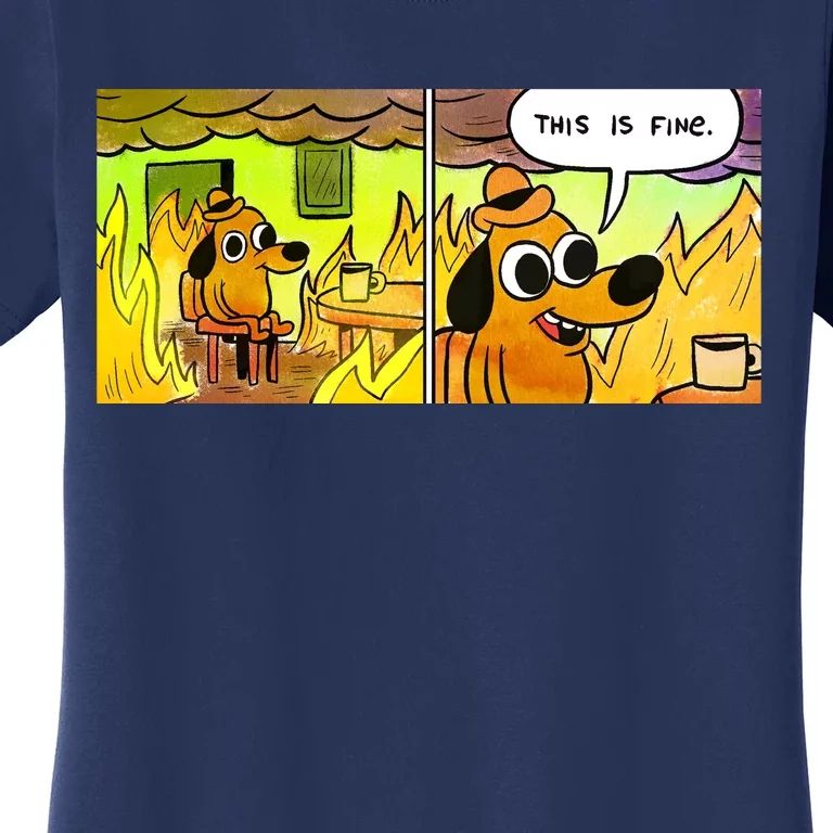 This Is Fine Meme Shirt Women's T-Shirt