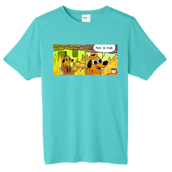 This Is Fine Meme Shirt ChromaSoft Performance T-Shirt