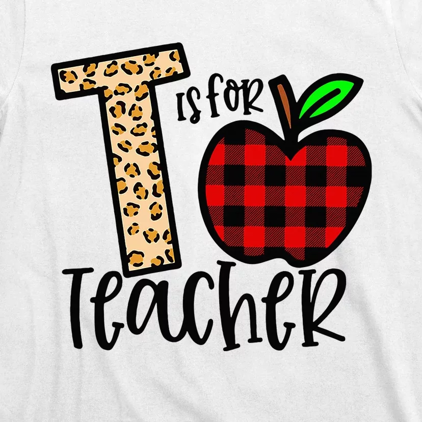 T is for Teacher Leopard Buffalo Plaid Apple Back To School T-Shirt