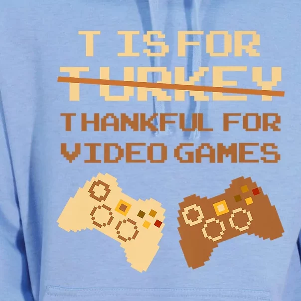 T Is For Thankful For Video Games Thanksgiving Turkey Funny Gift Unisex Surf Hoodie