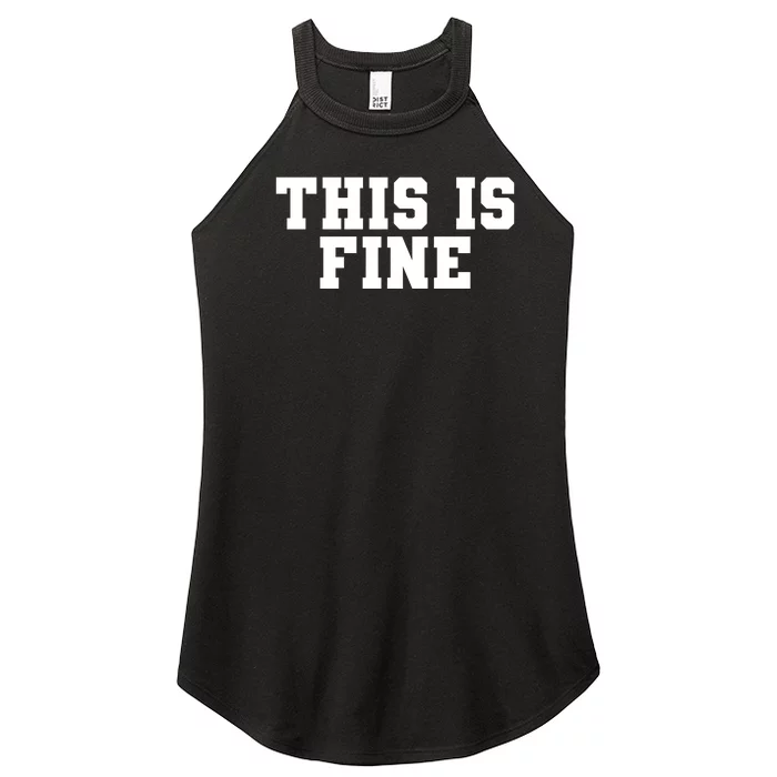 This Is Fine  Funny This Is Fine Women’s Perfect Tri Rocker Tank