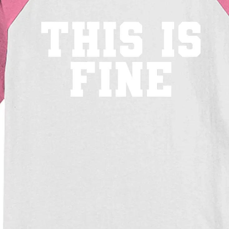 This Is Fine  Funny This Is Fine Kids Colorblock Raglan Jersey