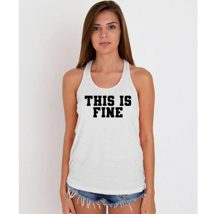 This Is Fine  Funny This Is Fine Women's Knotted Racerback Tank